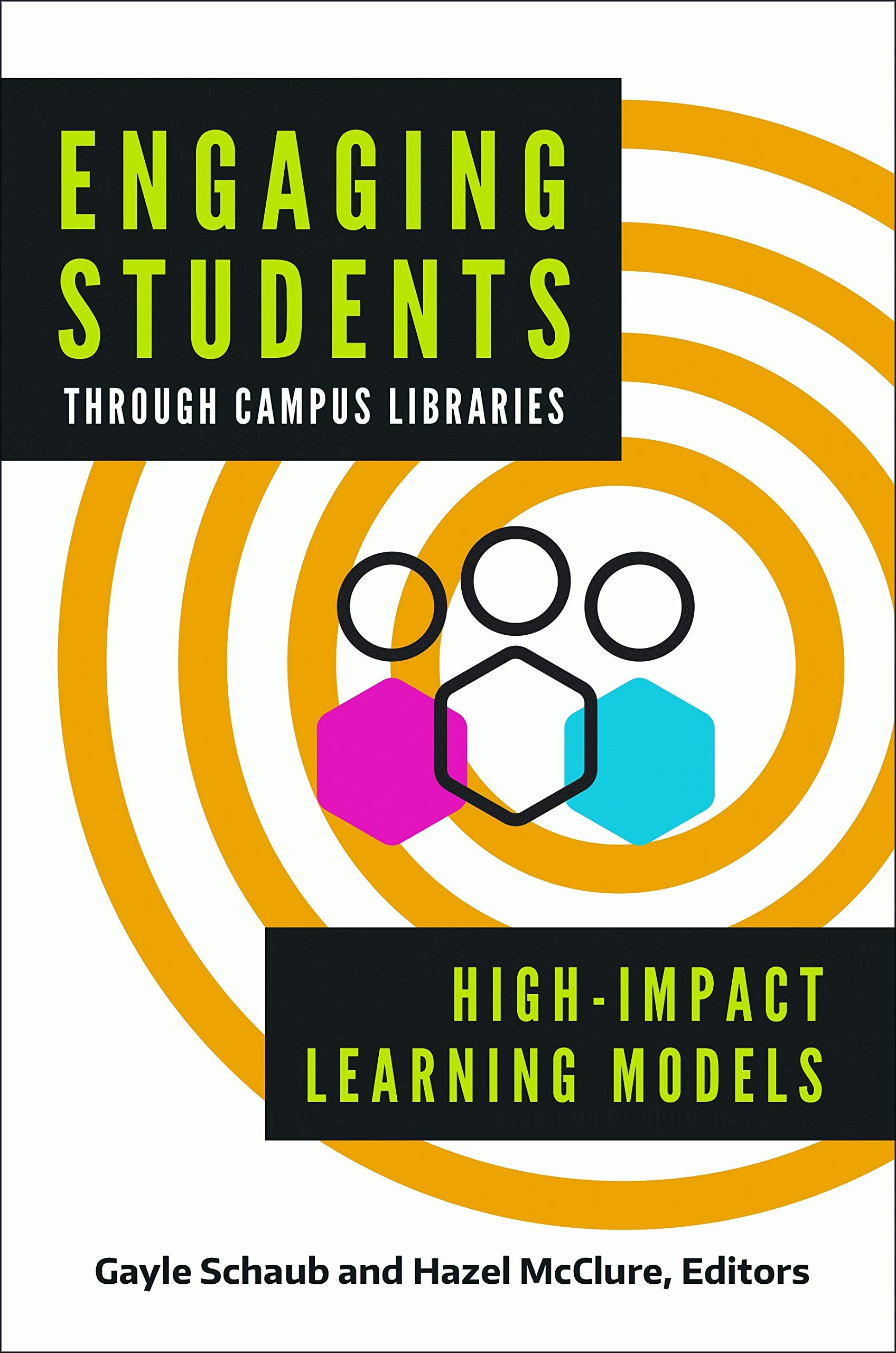 More than an internship: A student-led learning community for instructional design. In Engaging Students Through Campus Libraries: High-Impact Learning Models cover page